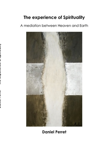 The experience of spirituality. A mediation between heaven and earth