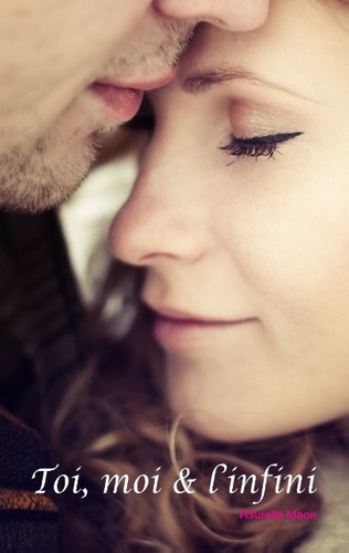 TOI MOI L INFINI