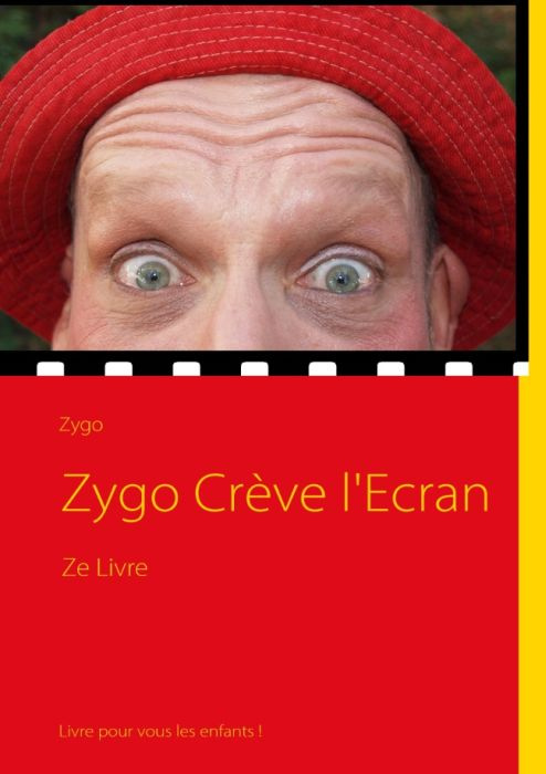 ZYGO CREVE L'ECRAN - ZE LIVRE