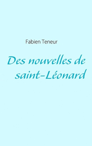 DES NOUVELLES DE SAINT-LEONARD