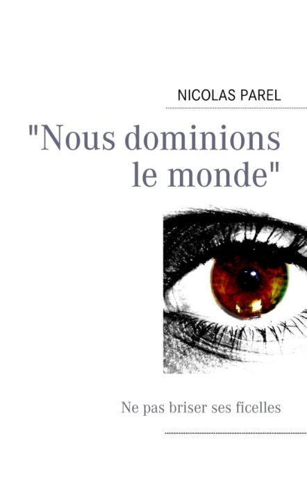 Nous dominions le monde