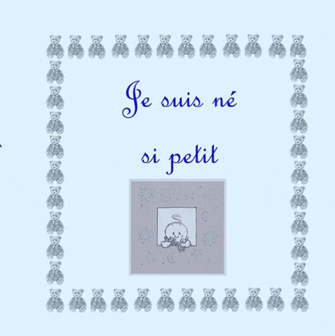 Je suis né si petit