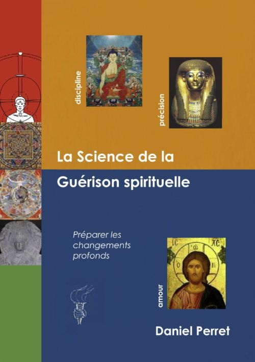 La science de la guérison spirituelle. Préparer des changements profonds