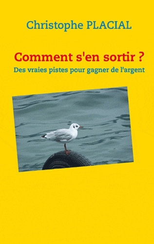 COMMENT S'EN SORTIR ?