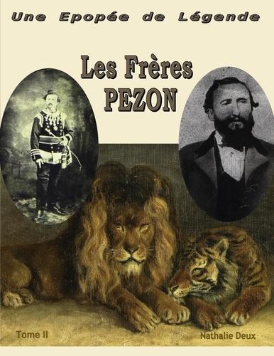 Une épopée de légende. Les Frères Pezon