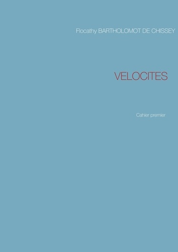Vélocités. Cahier premier