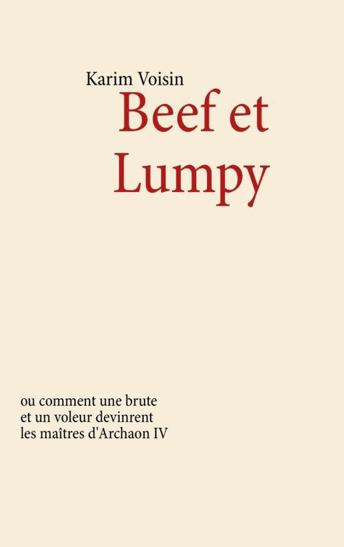 Beef et Lumpy. Ou comment une brute et un voleur devinrent les maîtres d'Archaon IV