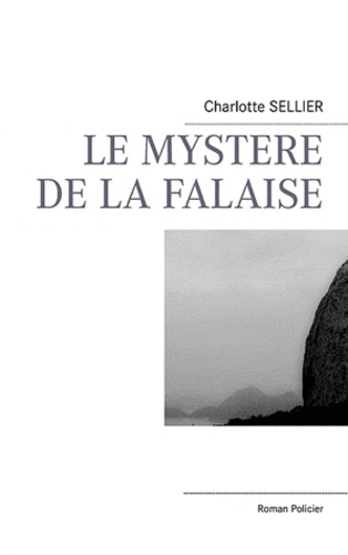 LE MYSTERE DE LA FALAISE