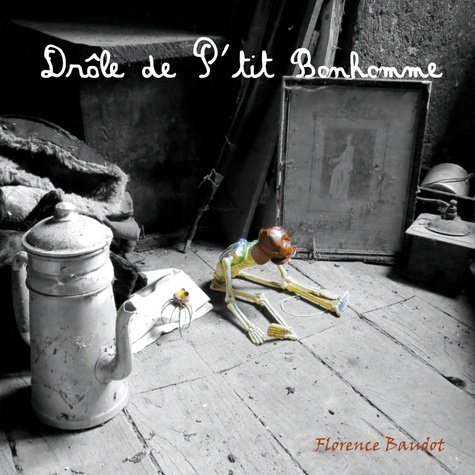 Drôle de p'tit bonhomme