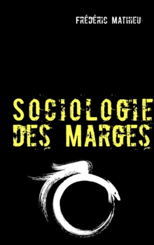 SOCIOLOGIE DES MARGES DU PARALLELE AU PARASITE