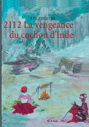 2112, LA VENGEANCE DU COCHON D'INDE