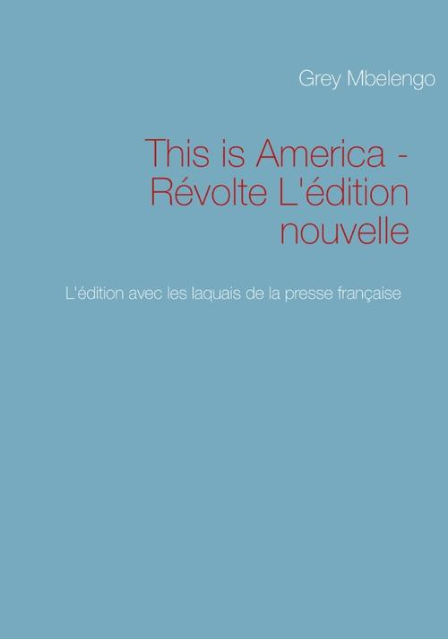 This is America . Révolte l'édition nouvelle