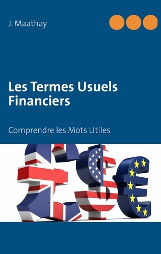Les termes usuels financiers. Comprendre les mots utiles