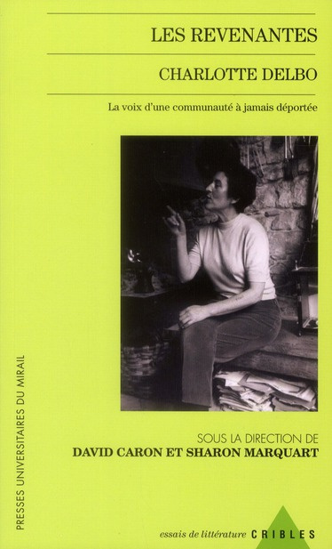 Les revenantes. Charlotte Delbo, la voix d'une communauté à jamais déportée