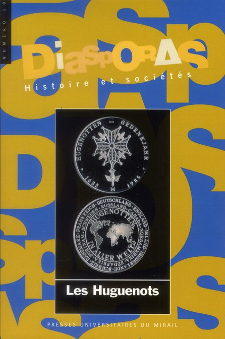 Diasporas Histoire et sociétés N° 18/2011 : Les huguenots