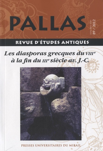 Pallas N° 89/2012 : Les diasporas grecques du VIIIe à la fin du IIIe siècle av J-C