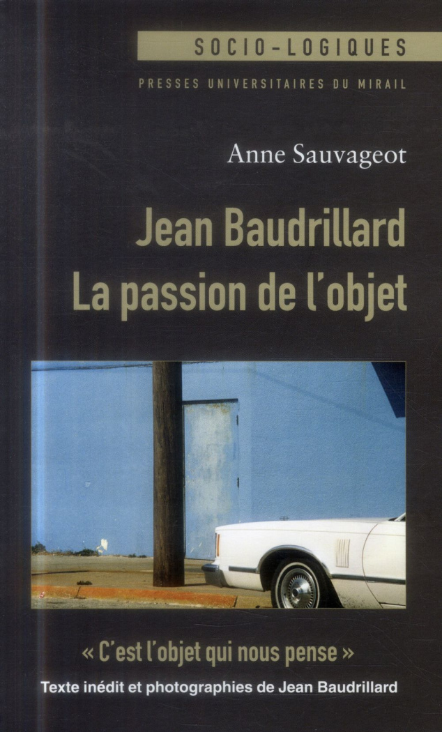Jean Baudrillard, la passion de l'objet