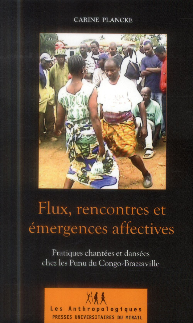 Flux, rencontres et émergences affectives. Pratiques chantées et dansées chez les Punu du Congo-Braz