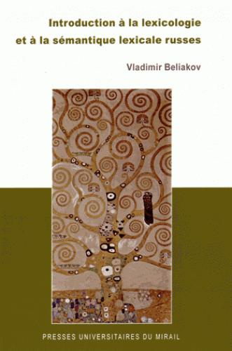 Introduction à la lexicologie et à la sémantique lexicale russes