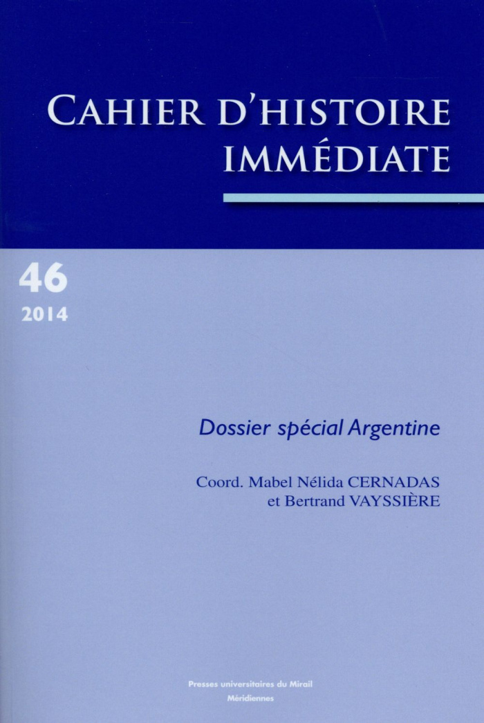 Cahiers d'histoire immédiate N° 46/2014 : Dossier spécial Argentine