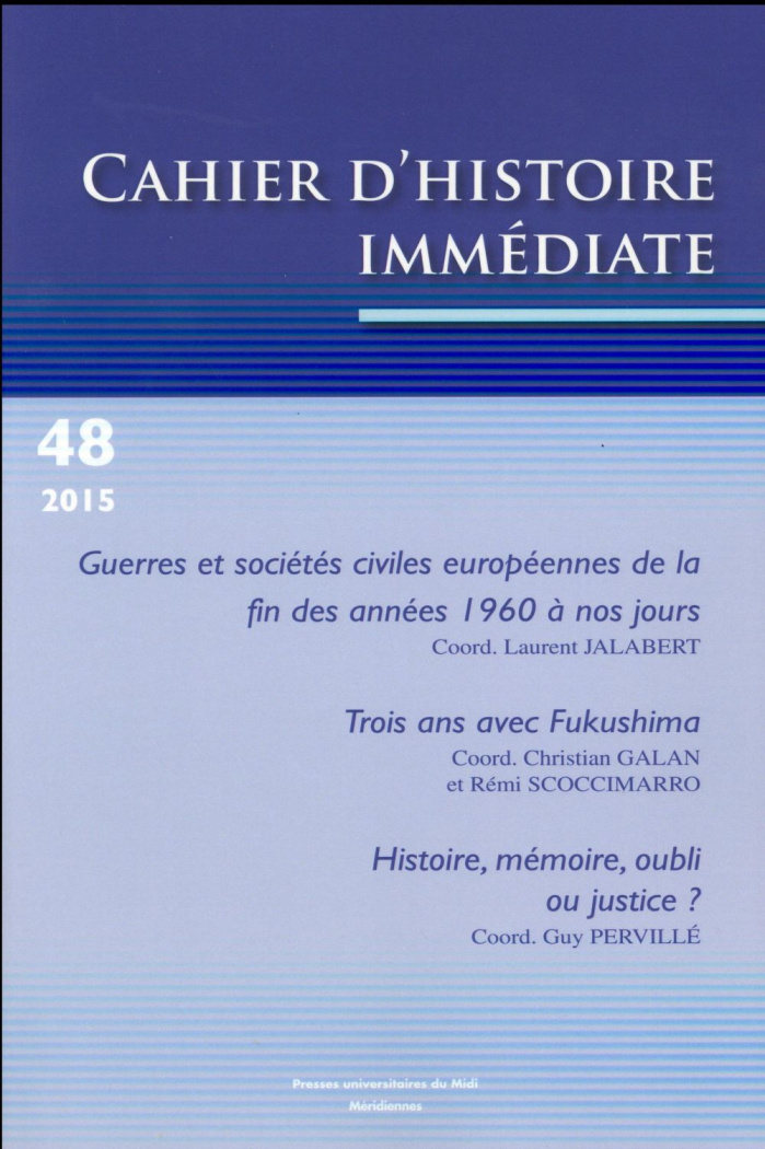 Cahiers d'histoire immédiate N° 48/2015 : Guerres et sociétés civiles européennes de la fin des anné