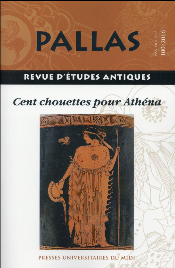 Pallas N° 100/2016 : Cent chouettes pour Athéna