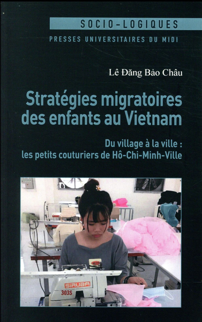 Stratégies migratoires des enfants au Vietnam. Du village à la ville : les petits couturiers de Hô-C
