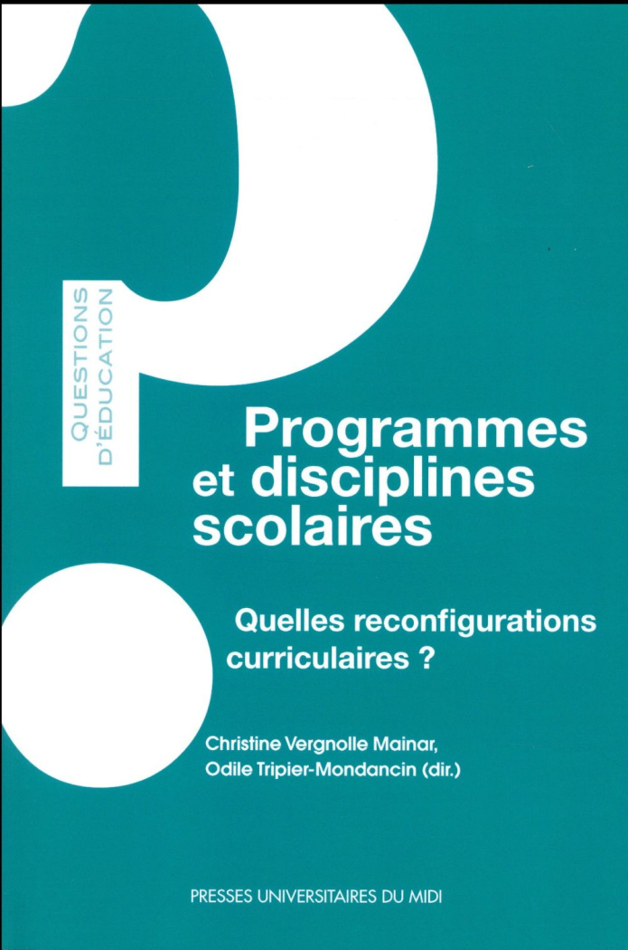 Programmes et disciplines scolaires. Quelles reconfigurations curriculaires ?