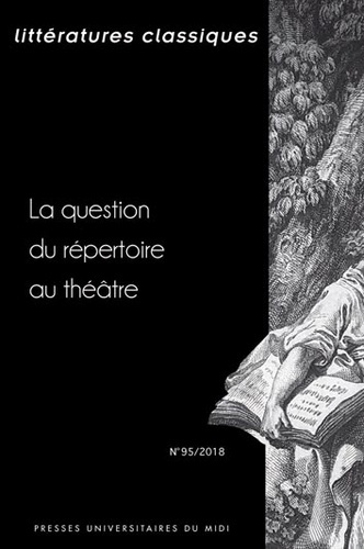 Littératures classiques N° 95/2018 : La question du répertoire au théâtre