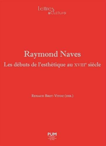 Raymond Naves. Les débuts de l'esthétique au XVIIIe siècle