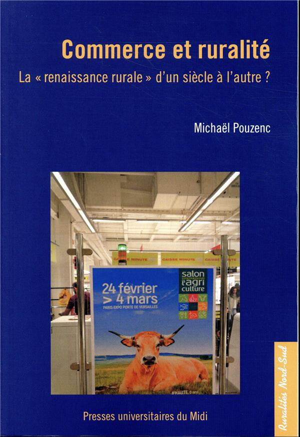 Commerce et ruralité. La "renaissance rurale" d'un siècle à l'autre ?