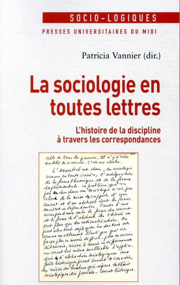 La sociologie en toutes lettres. L'histoire de la discipline à travers les correspondances