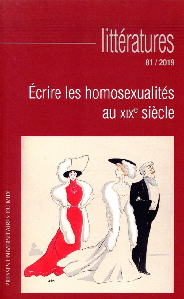 Littératures N° 81/2019 : Ecrire les homosexualités au XIXe siècle