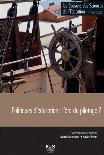 Les dossiers des Sciences de l'Education N° 45/2021 : Politiques d'éducation : l'ère du pilotage ?