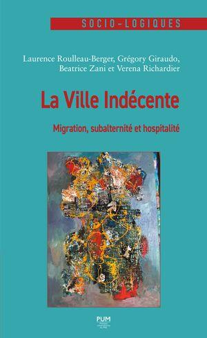 La ville indécente. Migration, subalternité et hospitalité