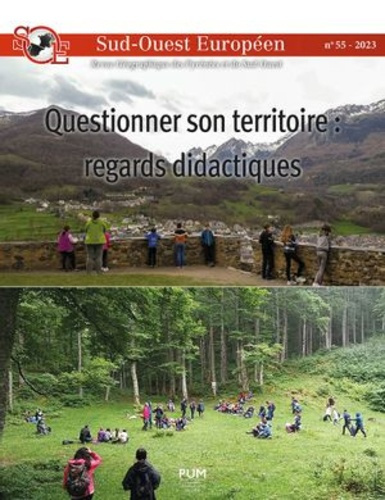 Sud-Ouest Européen N° 55/2023 : Questionner son territoire : regards didactiques