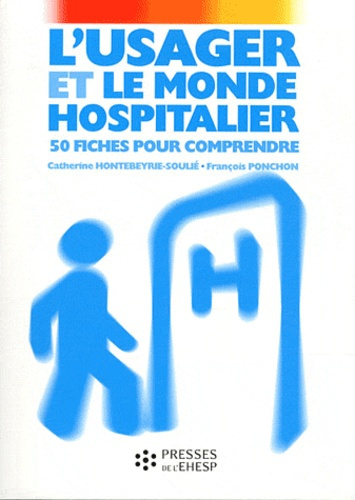 L'usager et le monde hospitalier. 50 fiches pour comprendre, 5e édition
