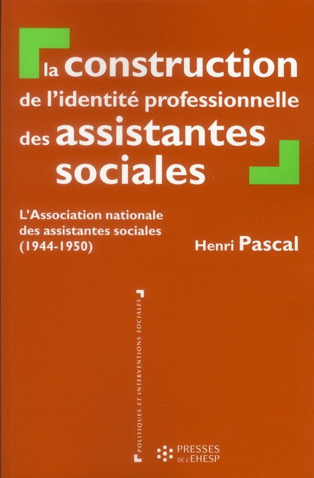 La construction de l'identité professionnelle des assistantes sociales. L'Association nationale des