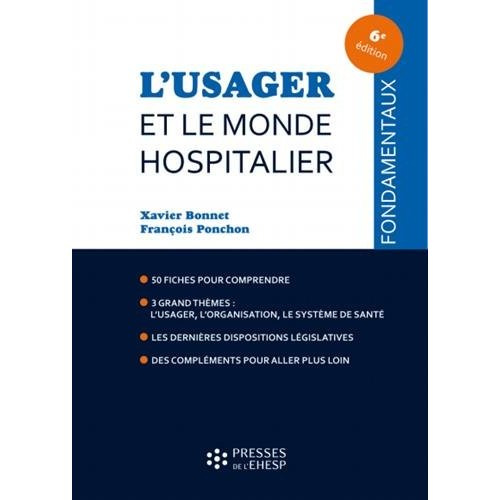 L'usager et le monde hospitalier. 50 fiches pour comprendre, 6e édition
