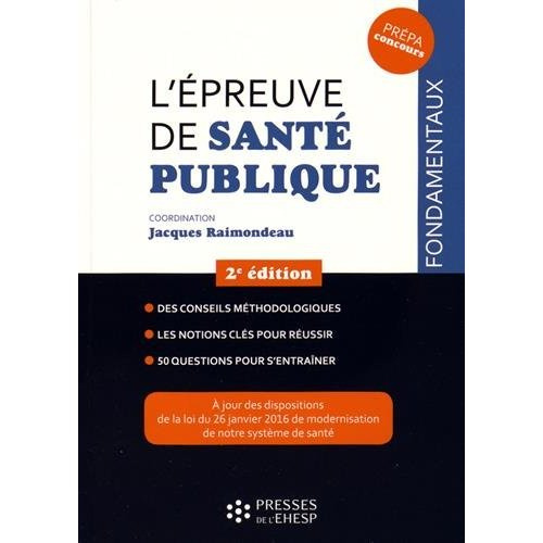L EPREUVE DE SANTE PUBLIQUE - DES CONSEILS METHODOLOGIQUES. LES NOTIONS CLES POUR REUSSIR. 50 QUESTI