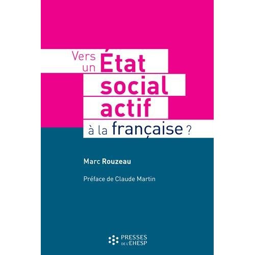 Vers un Etat social actif à la française ?