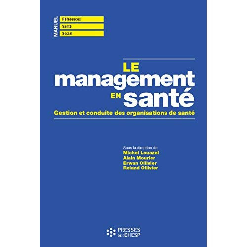 Le management en santé. Gestion et conduite des organisations de santé