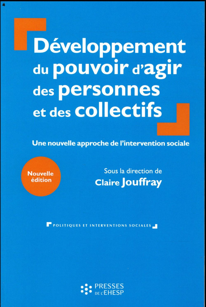 Développement du pouvoir d'agir des personnes et des collectifs. Une nouvelle approche de l'interven