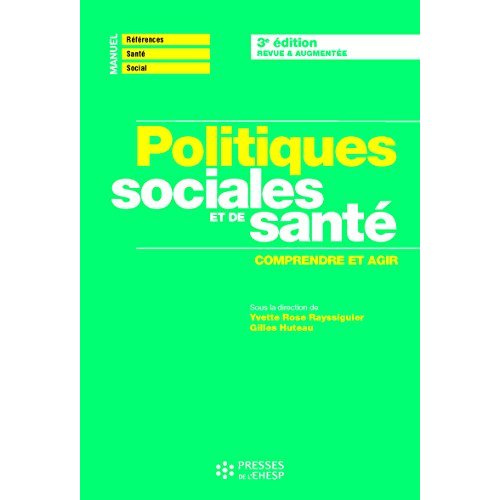 Politiques sociales et de santé. Comprendre pour agir, 3e édition revue et augmentée