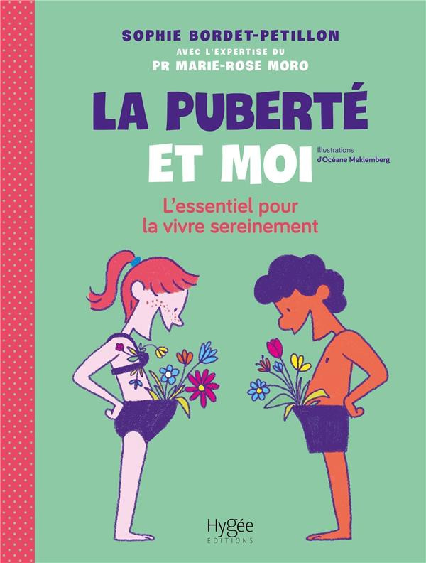 La puberté et moi. L'essentiel pour la vivre sereinement