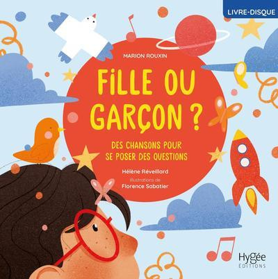Fille ou garçon ? Des chansons pour se poser des questions. Livre-disque