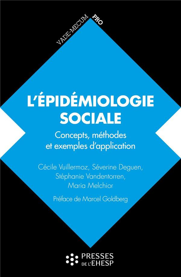 L'épidémiologie sociale. Concepts, méthodes et exemples d'application