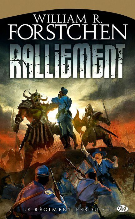 Le régiment perdu Tome 1 : Ralliement