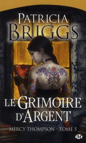 Mercy Thompson Tome 5 : Le grimoire d'argent