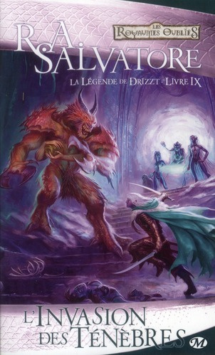 La Légende de Drizzt Tome 9 : L'invasion des ténèbres
